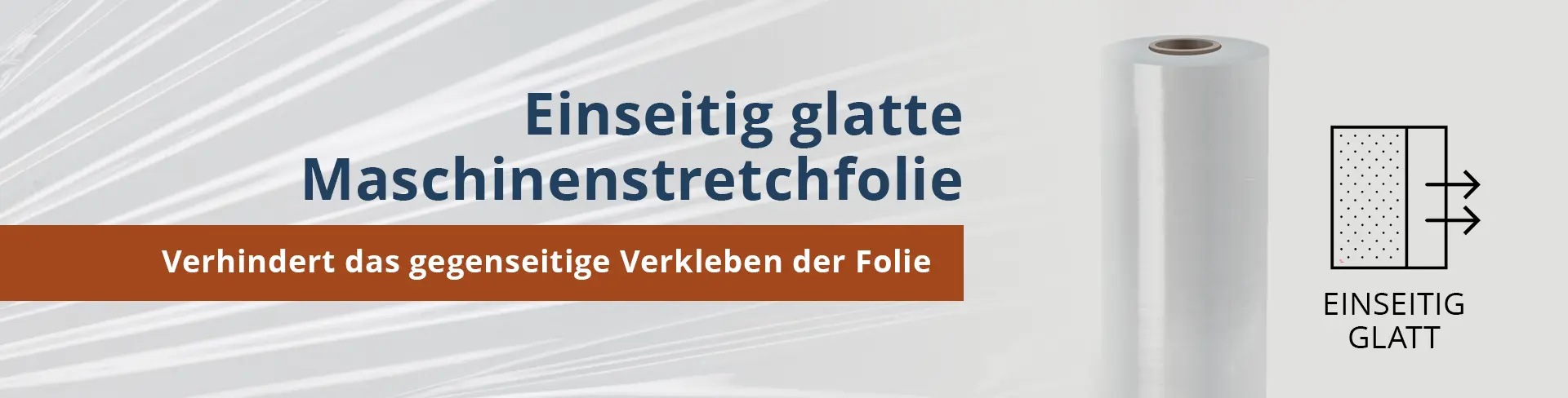 Einseitig glatte Maschinenstretchfolie