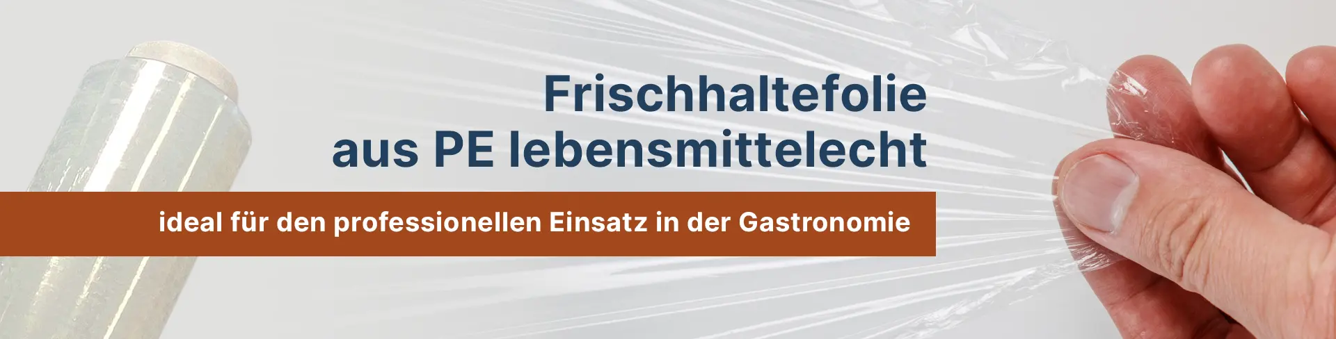 Dicke Frischhaltefolie für Gastronomie und Lebensmittelbereich