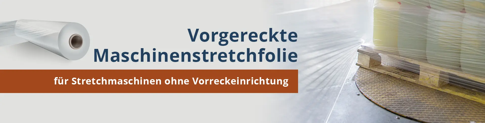 Vorgereckte Maschinenstretchfolie günstig bestellen